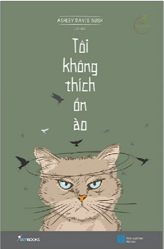 Tôi không thích ồn ào